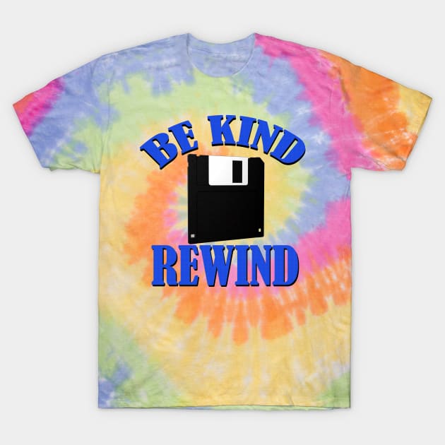 Be Kind Rewind T-Shirt by The Dude